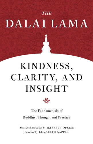 Kindness, Clarity, and Insight (The Fundamentals of Buddhist Thought and Practice) by H.H. the Fourteenth Dalai Lama, Jeffrey Hopkins, Jeffrey Hopkins, Elizabeth S. Napper, 9781611808643