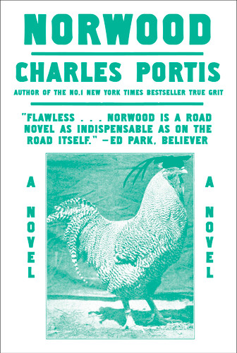 Norwood (A Novel) by Charles Portis, 9780879517038