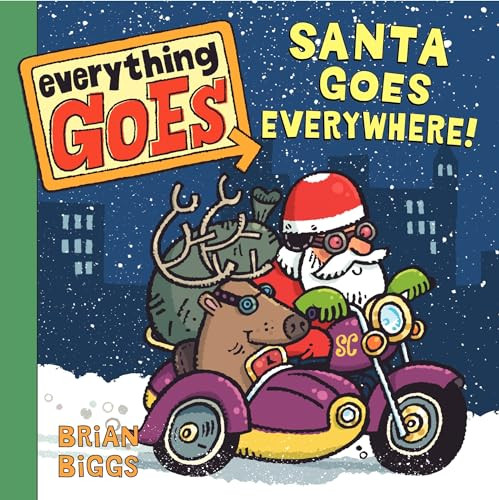Everything Goes: Santa Goes Everywhere! (A Christmas Holiday Book for Kids) by Brian Biggs, Brian Biggs, 9780061958175