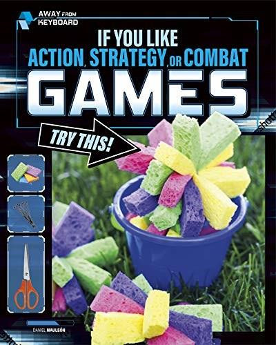If You Like Action, Strategy, or Combat Games, Try This! by Daniel Mauleon, 9781543590425