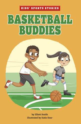 Basketball Buddies by Elliott Smith, Katie Kear, 9781515870944