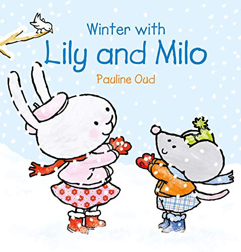 Winter with Lily & Milo by Pauline Oud, 9781605375656