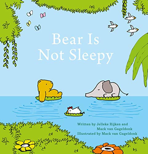 Bear Is Not Sleepy by Jelleke Rijken, Mack van Gageldonk, 9781605375663