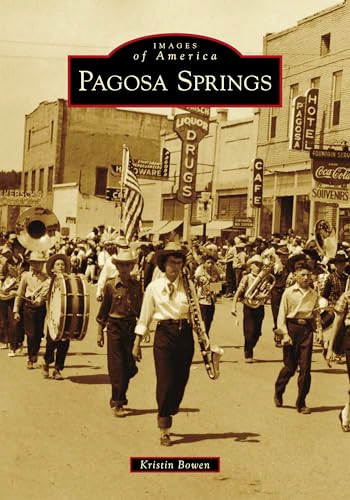 Pagosa Springs by Kristin Bowen, 9781467105262