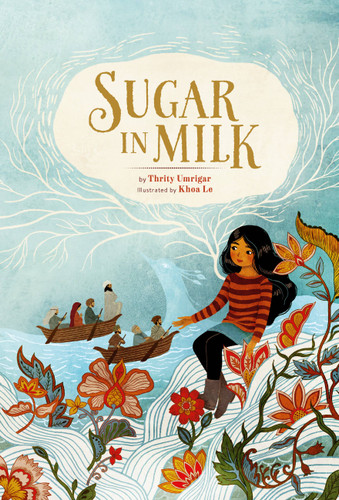 Sugar in Milk by Thrity Umrigar, Khoa Le, 9780762495191