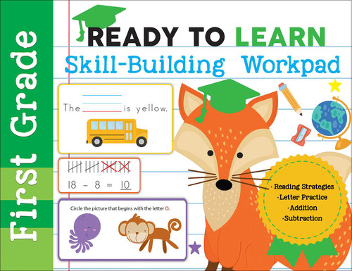 Ready to Learn: First Grade Skill-Building Workpad (Reading Strategies, Letter Practice, Addition, Subtraction) by Editors of Silver Dolphin Books, 9781645173335