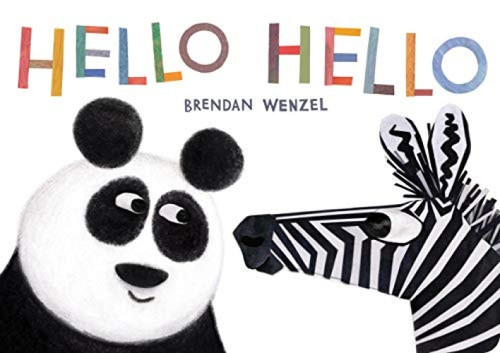 Hello Hello by Brendan Wenzel, 9781797202655