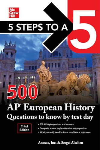 5 Steps to a 5: 500 AP European History Questions to Know by Test Day, Third Edition by Sergei Alschen, Anaxos Inc., 9781260459777