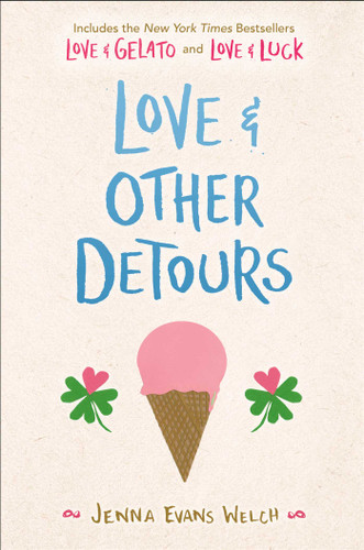 Love & Other Detours (Love & Gelato; Love & Luck) by Jenna Evans Welch, 9781534478145