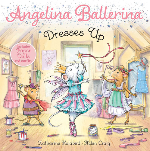 Angelina Ballerina Dresses Up by Katharine Holabird, Helen Craig, 9781534469518