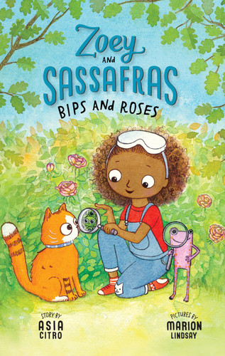 Bips and Roses (Zoey and Sassafras #8) - 9781943147809 by Asia Citro, Marion Lindsay, 9781943147809