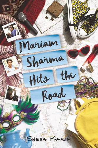 Mariam Sharma Hits the Road - 9780062445742 by Sheba Karim, 9780062445742