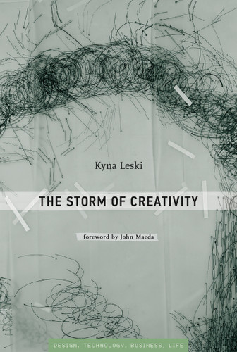 The Storm of Creativity by Kyna Leski, John Maeda, 9780262539494