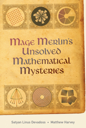 Mage Merlin's Unsolved Mathematical Mysteries by Satyan Devadoss, Matthew Harvey, 9780262044080