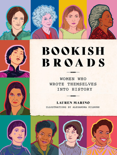 Bookish Broads (Women Who Wrote Themselves into History) by Lauren Marino, Alexandra Kilburn, 9781419746239