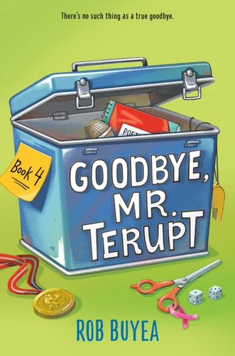 Goodbye, Mr. Terupt by Rob Buyea, 9780525647980