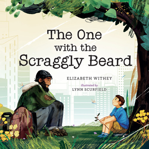 The One with the Scraggly Beard by Elizabeth Withey, Lynn Scurfield, 9781459818552 The One with the Scraggly Beard by Elizabeth Withey, Lynn Scurfield, 9781459818552
