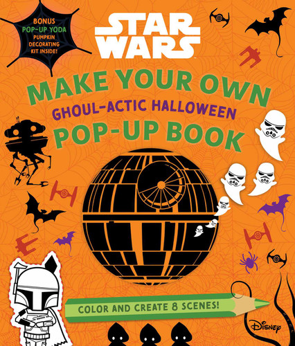Star Wars: Make Your Own Pop-Up Book: Ghoul-actic Halloween by Insight Editions, 9781683839668