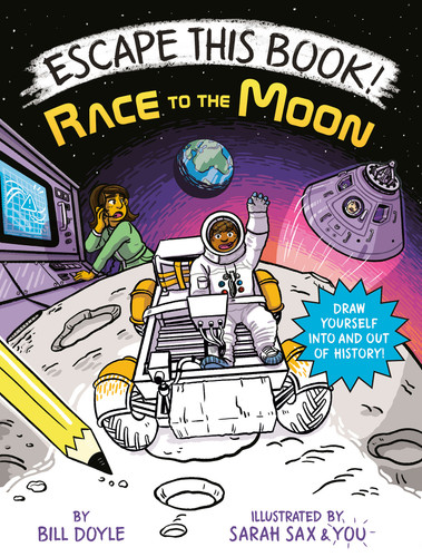Escape This Book! Race to the Moon by Bill Doyle, Sarah Sax, 9780593119259