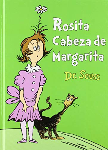 Rosita Cabeza de Margarita (Daisy-Head Mayzie Spanish Edition) by Dr. Seuss, 9780593177693