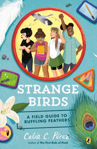 Strange Birds (A Field Guide to Ruffling Feathers) - 9780425290453 by Celia C. Pérez, 9780425290453