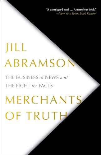 Merchants of Truth (The Business of News and the Fight for Facts) - 9781501123214 by Jill Abramson