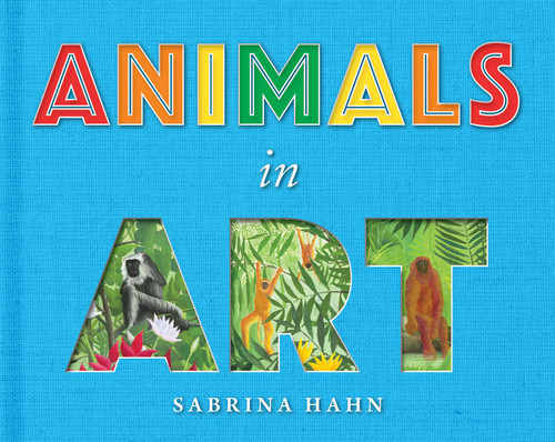 Animals in Art - 9781510762091 by Sabrina Hahn, 9781510762091