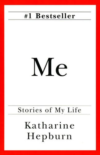 Me (Stories of My Life) by Katharine Hepburn, 9780345410092