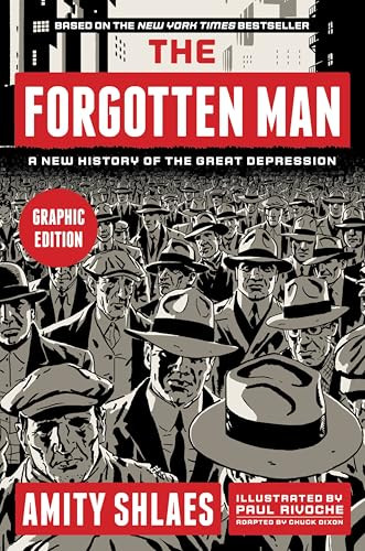 The Forgotten Man Graphic Edition (A New History of the Great Depression) by Amity Shlaes, 9780061967641
