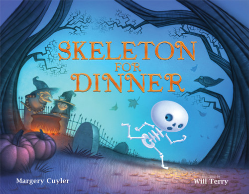 Skeleton for Dinner - 9780807574027 by Margery Cuyler, Will Terry