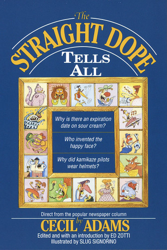 The Straight Dope Tells All by Cecil Adams, Ed Zotti, 9780345420077