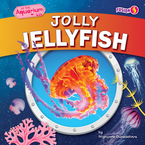 Jolly Jellyfish - 9781647474058 by Mignonne Gunasekara, 9781647474058 Jolly Jellyfish - 9781647474058 by Mignonne Gunasekara, 9781647474058
