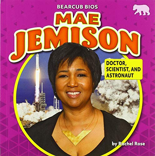 Mae Jemison (Doctor, Scientist, and Astronaut) - 9781642809923 by Rachel Rose, 9781642809923