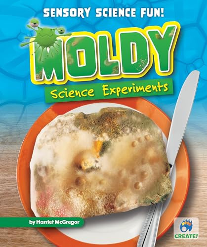 Moldy Science Experiments by Harriet McGregor, 9781647472016
