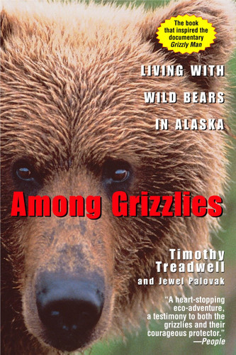 Among Grizzlies (Living with Wild Bears in Alaska) by Timothy Treadwell, Jewel Palovak, 9780345426055