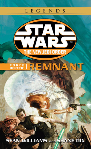 Remnant: Star Wars Legends (Force Heretic, Book I) by Sean Williams, Shane Dix, 9780345428707