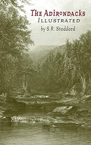 Adirondacks Illustrated (Illustrated) by S. R. Stoddard, 9781557090898