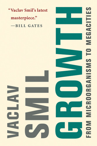 Growth (From Microorganisms to Megacities) by Vaclav Smil, 9780262539685