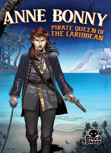 Anne Bonny: Pirate Queen of the Caribbean - 9781681038391 by Christina Leaf, Tate Yotter, Gerardo Sandoval, 9781681038391