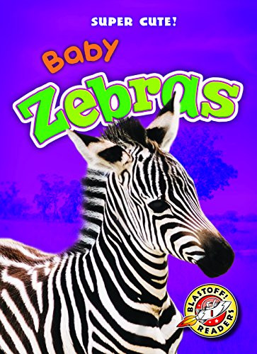 Baby Zebras - 9781626175488 by Megan Borgert-Spaniol, Dana Fleming, 9781626175488