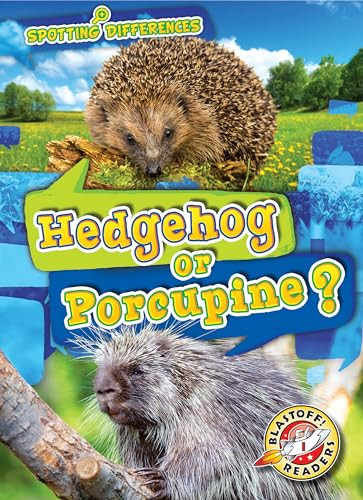 Hedgehog or Porcupine? by Christina Leaf, Dana Fleming, 9781681038230
