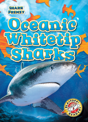Oceanic Whitetip Sharks by Thomas K. Adamson, 9781644872482