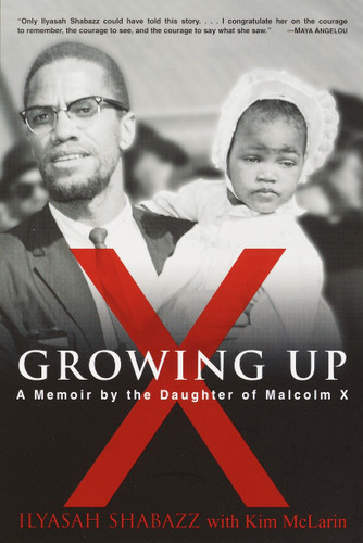 Growing Up X (A Memoir by the Daughter of Malcolm X) by Ilyasah Shabazz, 9780345444967
