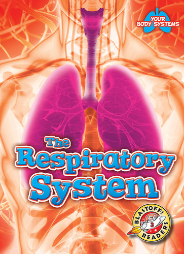 The Respiratory System - 9781618917553 by Rebecca Pettiford, 9781618917553