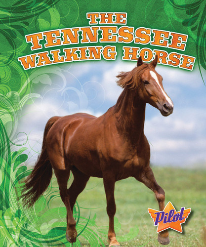 The Tennessee Walking Horse by Sara Green, 9781600146602 The Tennessee Walking Horse by Sara Green, 9781600146602