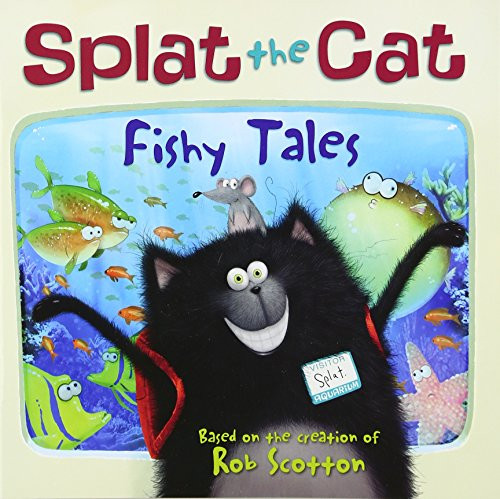 Splat the Cat: Fishy Tales by Rob Scotton, Rob Scotton, 9780061978524