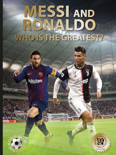Messi and Ronaldo (Who Is The Greatest? (World Soccer Legends)) by Illugi Jökulsson, 9780789213976