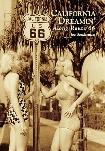 California Dreamin' Along Route 66 by Joseph R. Sonderman, 9781467103169