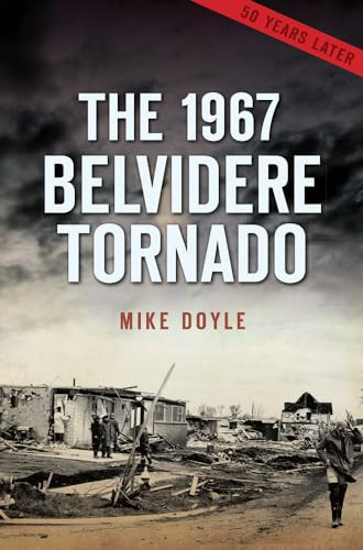 The 1967 Belvidere Tornado by Mike Doyle, 9781467136167