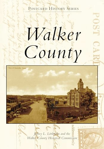 Walker County by Dr. Jeffrey L. Littlejohn, 9781467127127